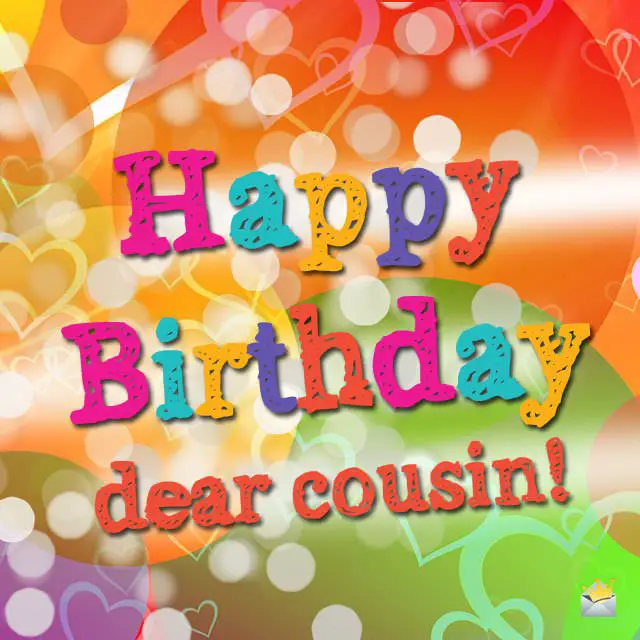 Happy Birthday, Cuz! | Wishes For a Cousin I Love