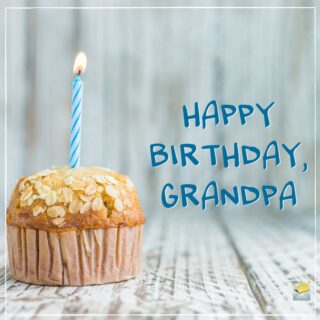 The Sweetest Birthday Wishes for your Grandfather