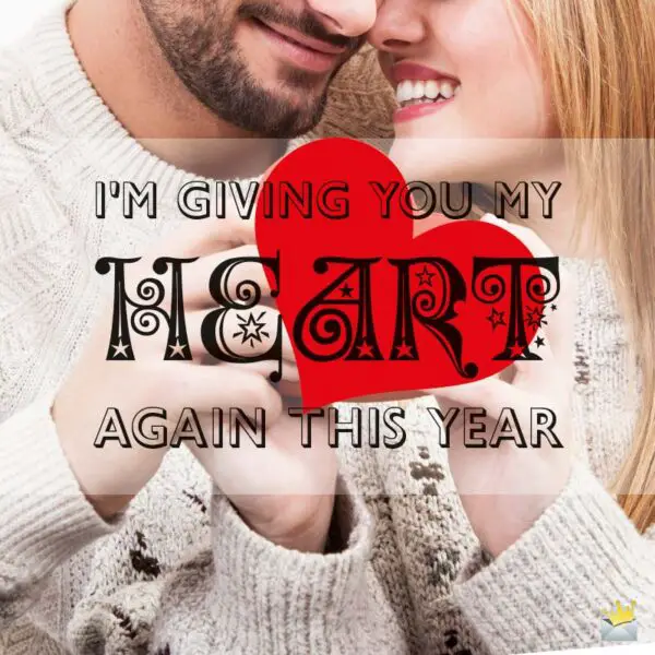 I'm giving you my heart again this year!