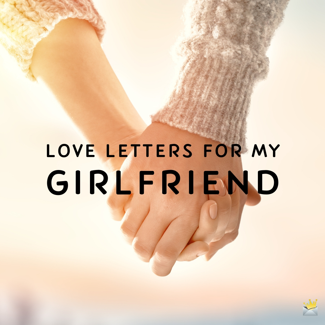 Love Letters For My Girlfriend Words Of True Affection