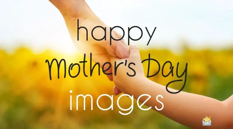 Happy Mother S Day Images To Express Your Love To Her