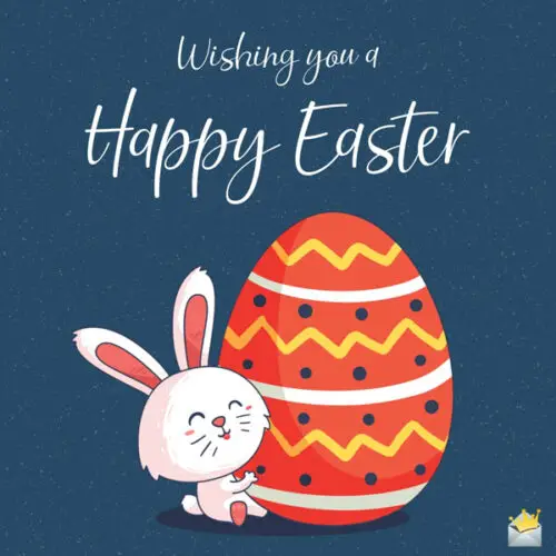 Wishing you a Happy Easter.