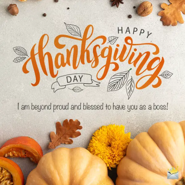 Happy Thanksgiving Messages for your Boss Really Grateful