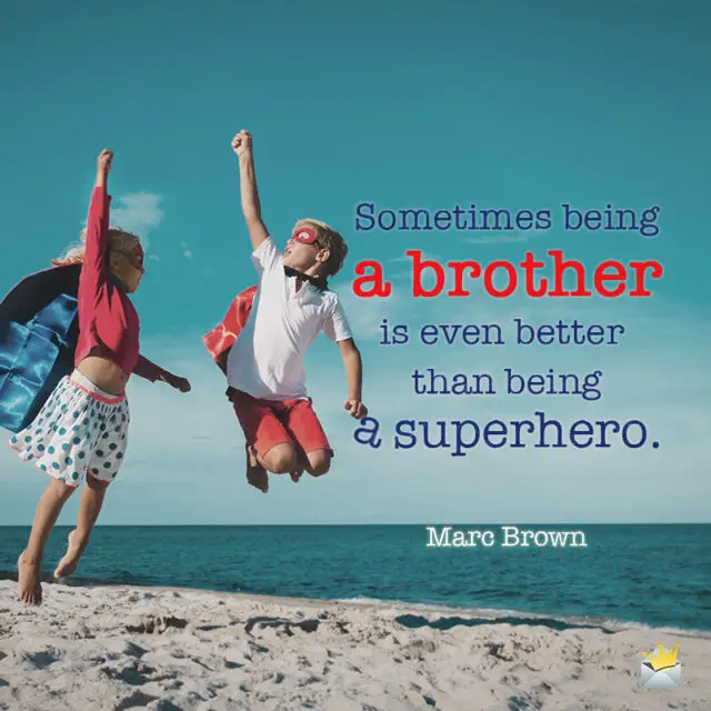 Siblings Quotes | 51 Famous Quotes to Make You Feel Grateful