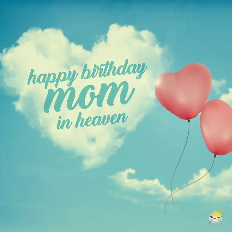 Happy Birthday In Heaven Mom Wishes And Poems
