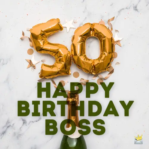 50th Birthday wish for boss.