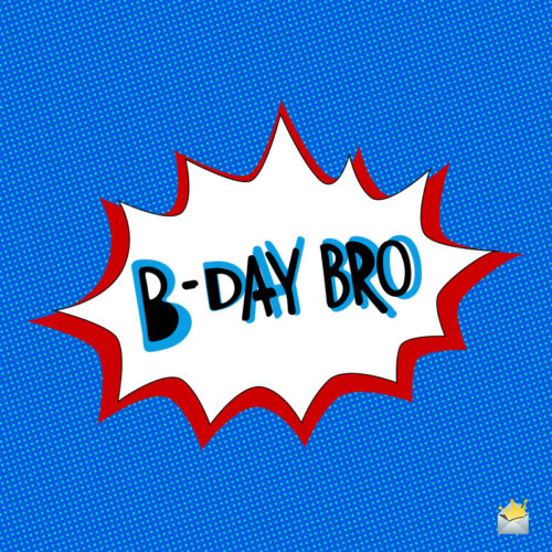 Image for birthday brother.