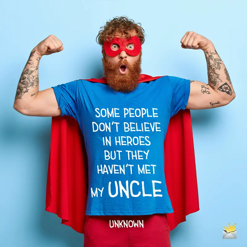 Uncle Quotes The Superhero In The Family