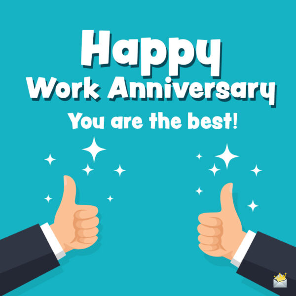 45 Happy Work Anniversary Wishes | Love Working With You!