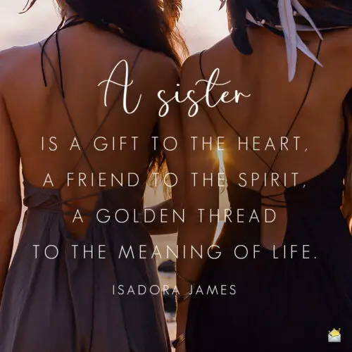 Inspirational Quotes For Your Sister Sister Quotes Inspirational Sisters Sisterhood Quote She