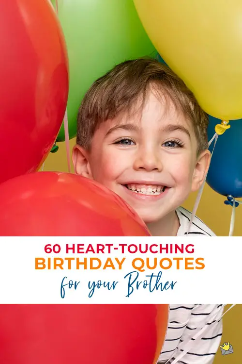 60 Heart Touching Birthday Wishes For Your Brother 3964